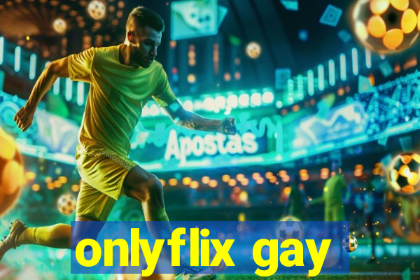onlyflix gay