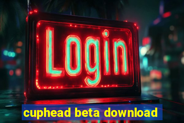 cuphead beta download