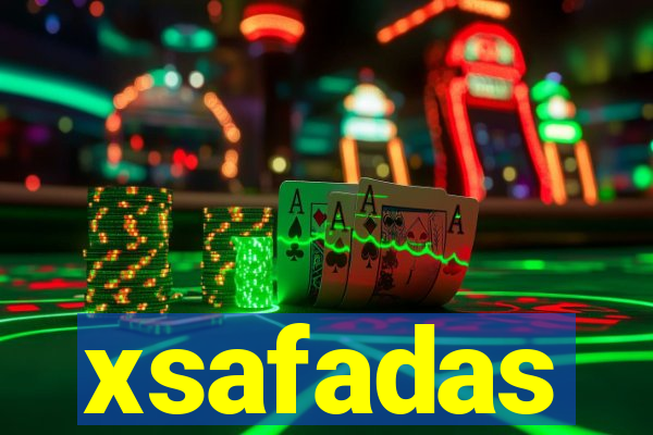 xsafadas