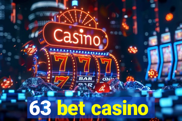 63 bet casino