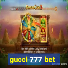 gucci 777 bet