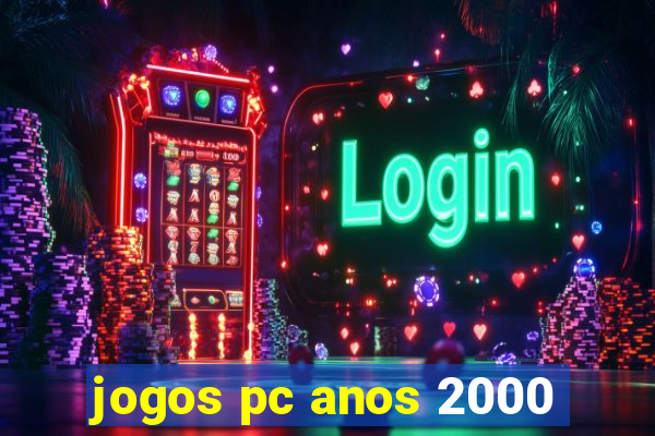 jogos pc anos 2000