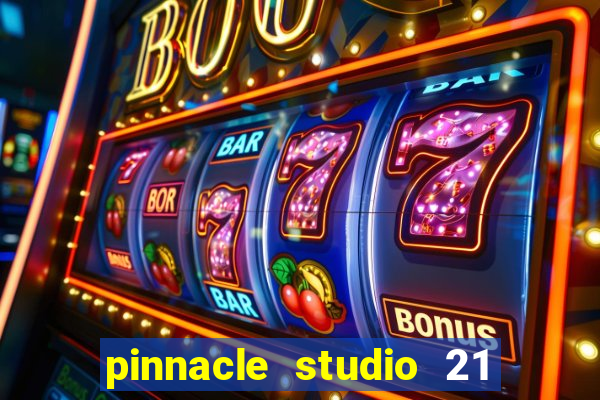 pinnacle studio 21 ultimate download crackeado