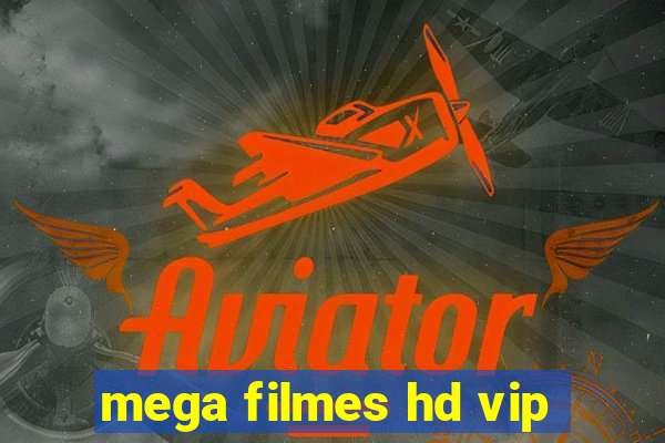 mega filmes hd vip
