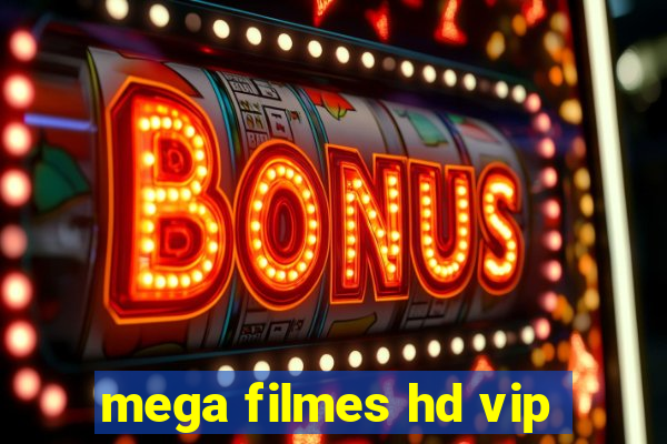 mega filmes hd vip