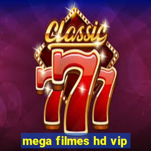 mega filmes hd vip