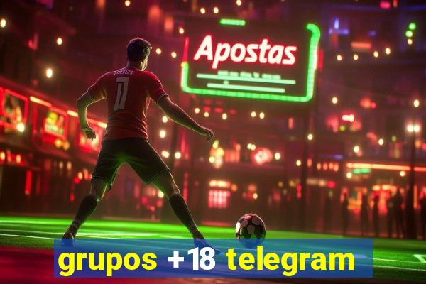 grupos +18 telegram