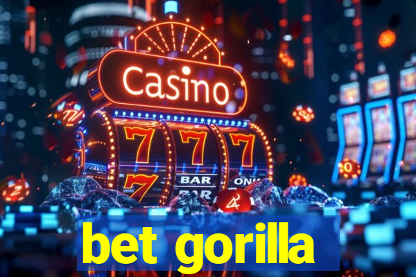 bet gorilla