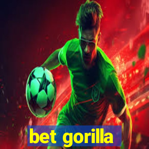 bet gorilla