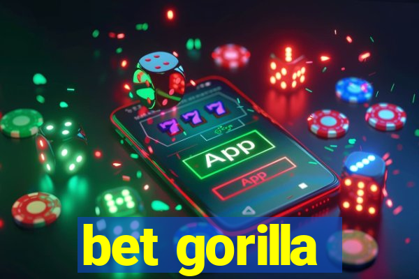 bet gorilla