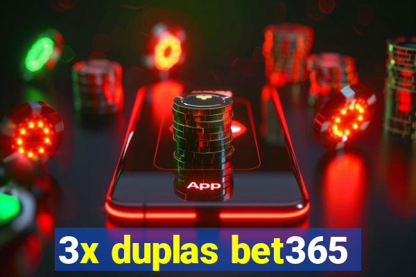 3x duplas bet365
