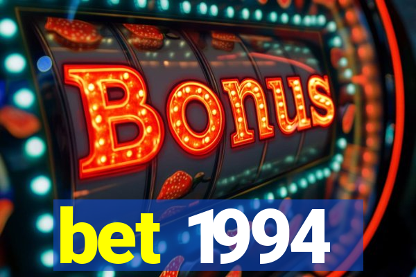bet 1994