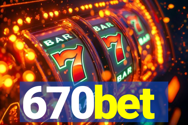 670bet