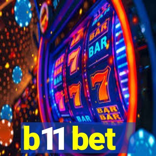 b11 bet