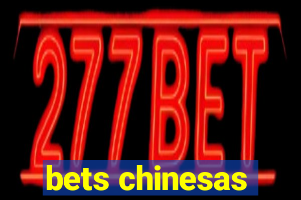 bets chinesas