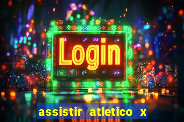 assistir atletico x botafogo futemax