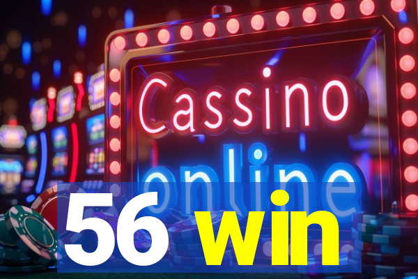 56 win