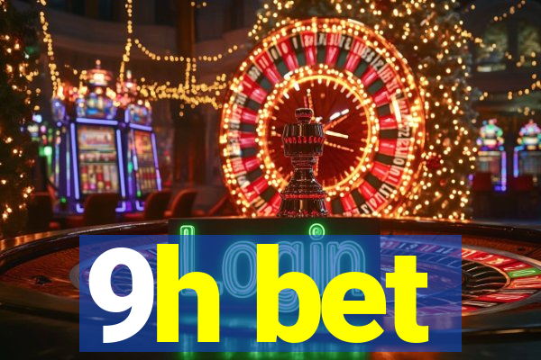 9h bet