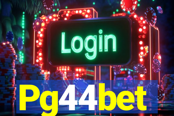 Pg44bet