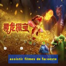 assistir filmes de faroeste
