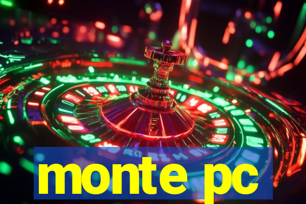 monte pc