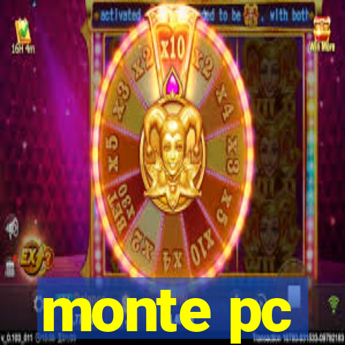 monte pc