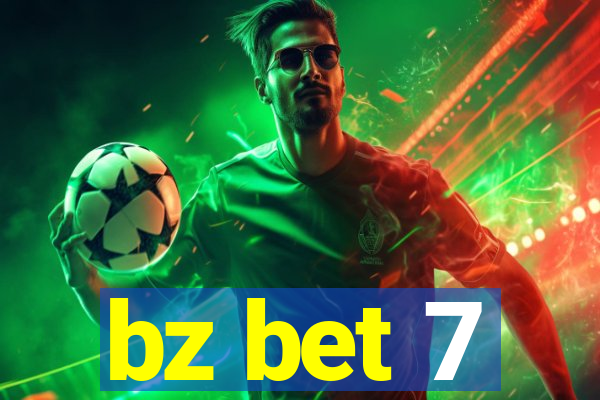 bz bet 7