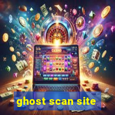 ghost scan site