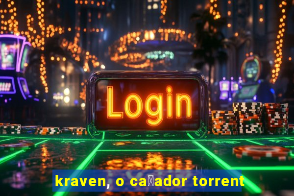 kraven, o ca莽ador torrent