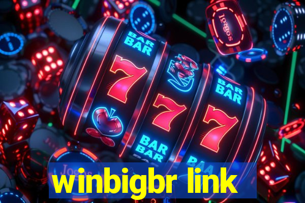 winbigbr link