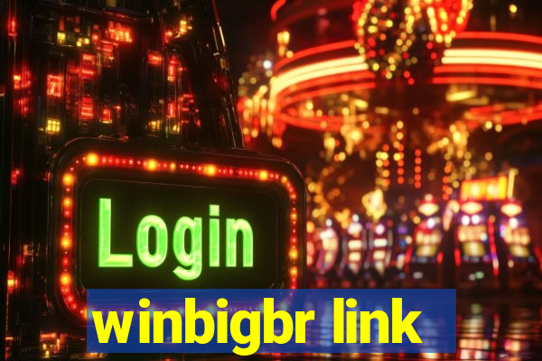 winbigbr link