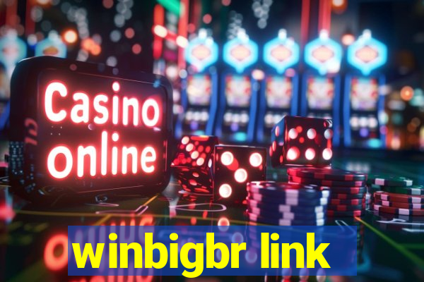 winbigbr link