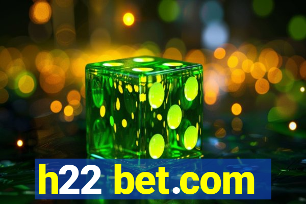 h22 bet.com
