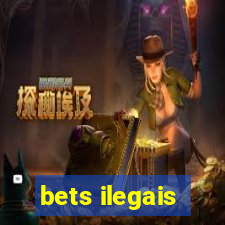 bets ilegais