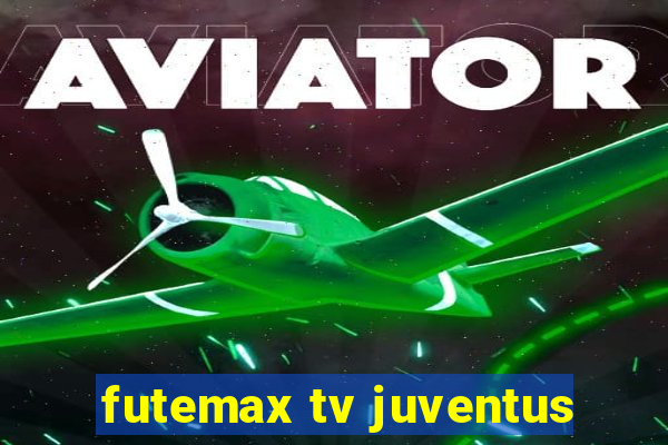 futemax tv juventus