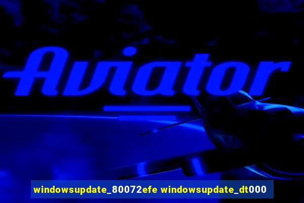 windowsupdate_80072efe windowsupdate_dt000