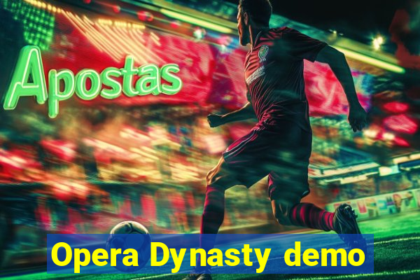 Opera Dynasty demo