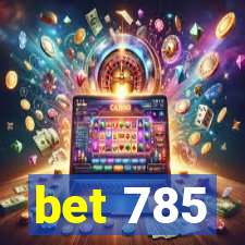 bet 785