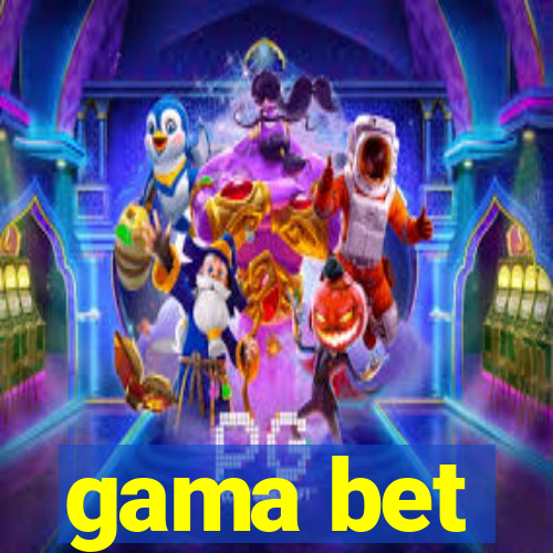 gama bet