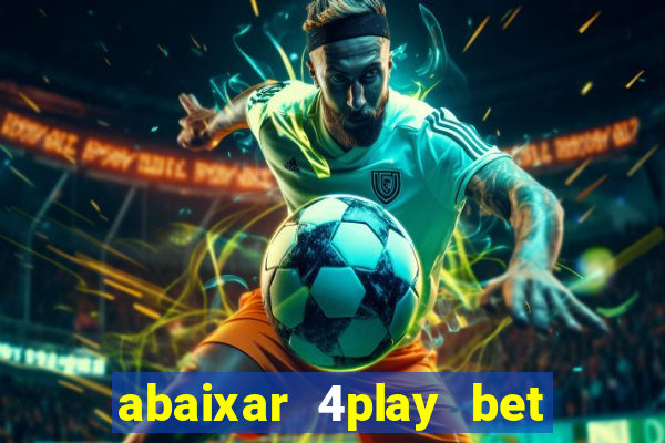 abaixar 4play bet baixar app