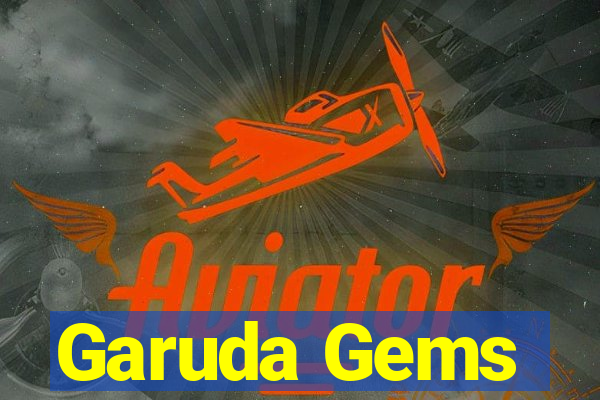 Garuda Gems