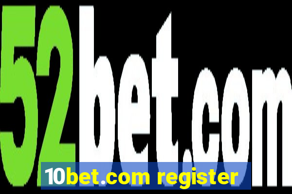 10bet.com register
