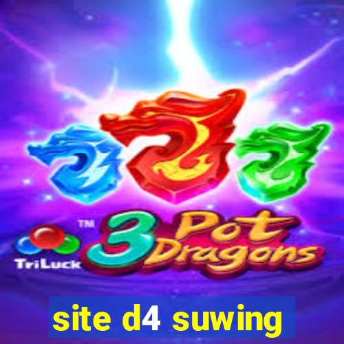 site d4 suwing