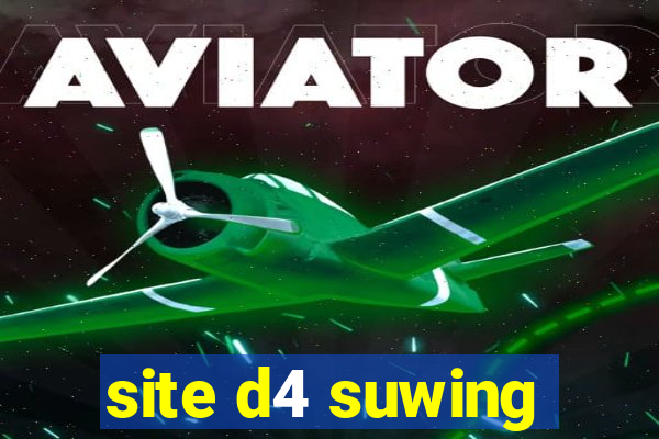 site d4 suwing