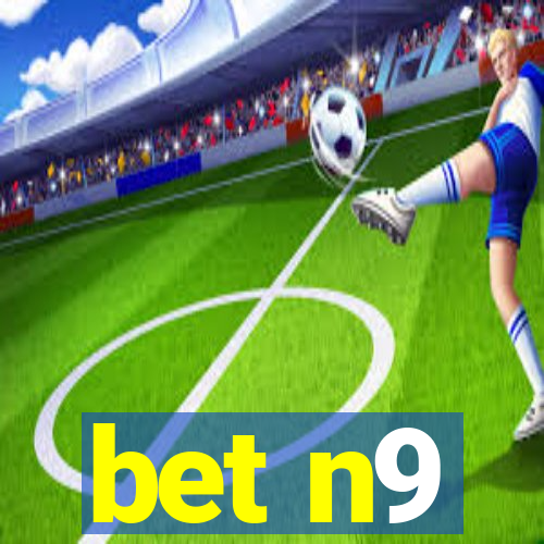 bet n9