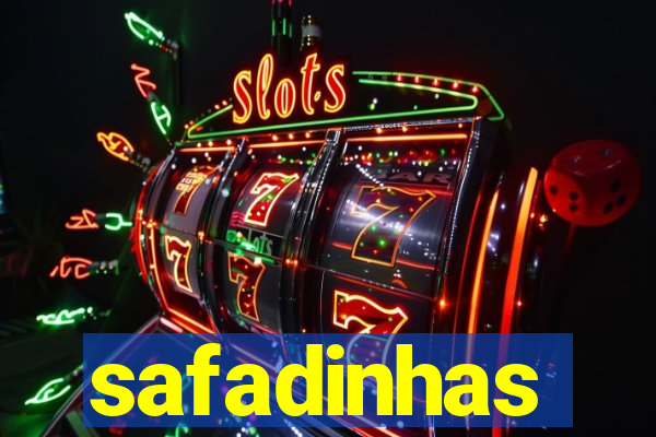 safadinhas