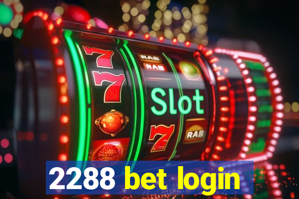 2288 bet login