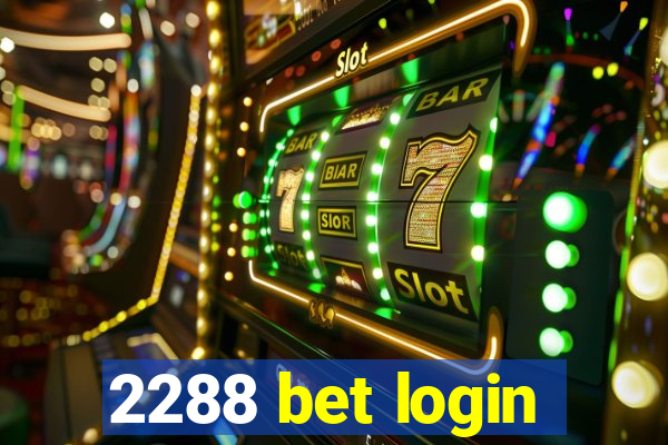 2288 bet login
