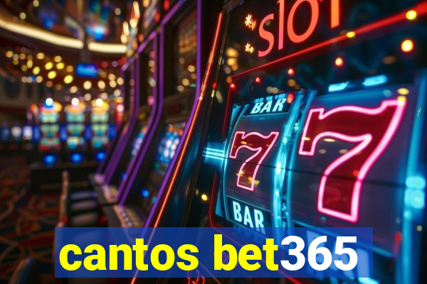 cantos bet365