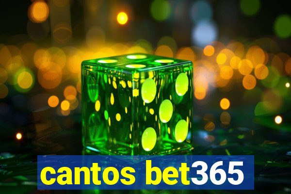 cantos bet365